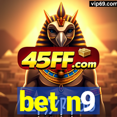 bet n9